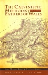 Calvinistic Methodist Fathers of Wales (2 vols)